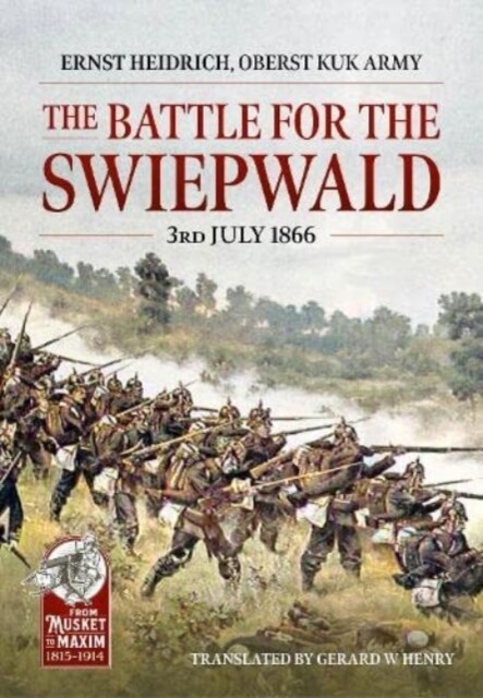 The Battle for the Swiepwald, 3rd July 1866 : English Translation (Paperback)