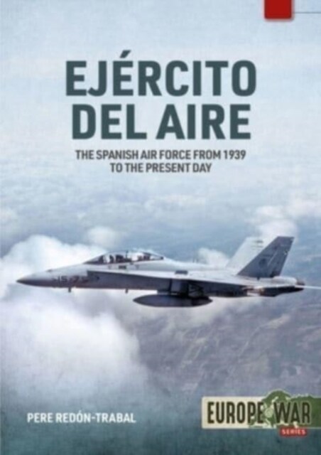 Ejercito del Aire Y Del Espacio : The Spanish Air Force from 1939 to the Present Day (Paperback)