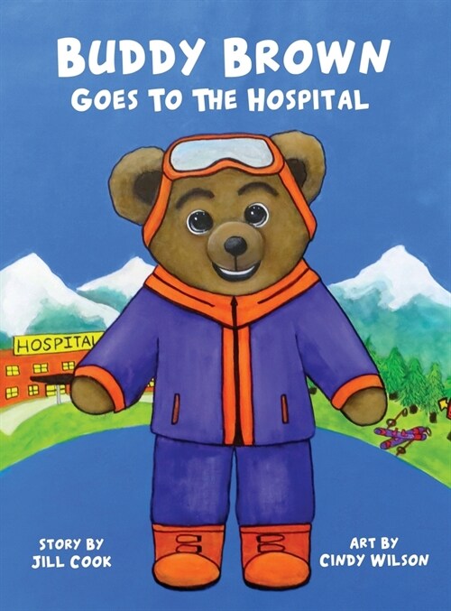 Buddy Brown Goes To The Hospital (Hardcover)