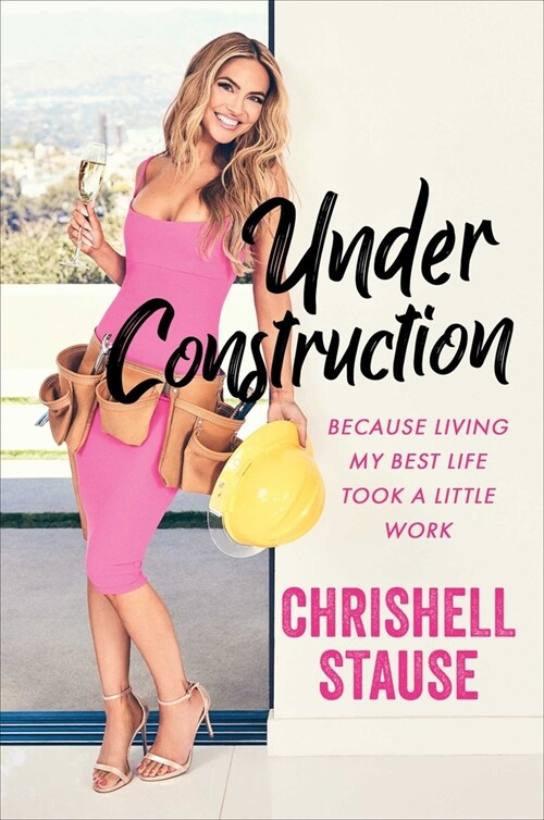 Under Construction: Because Living My Best Life Took a Little Work (Hardcover)