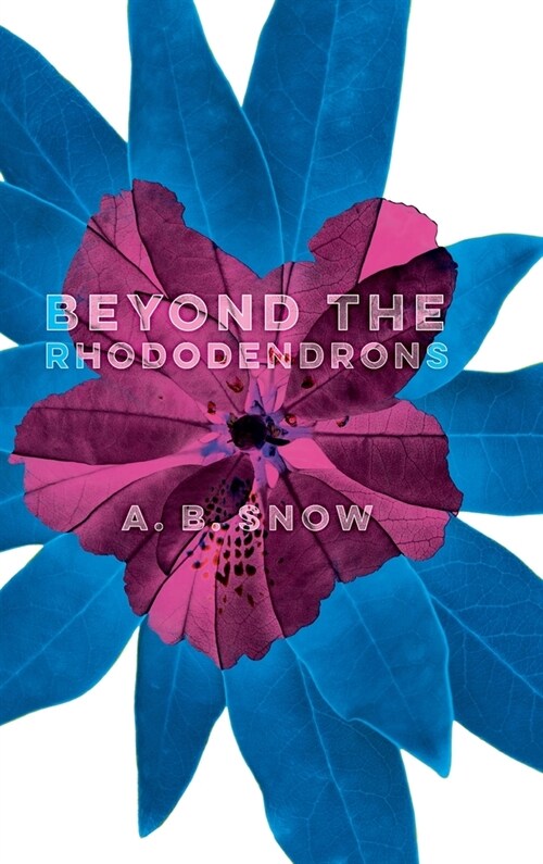 Beyond the Rhododendrons (Hardcover)