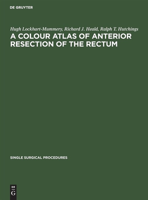 A Colour Atlas of Anterior Resection of the Rectum (Hardcover, Reprint 2021)