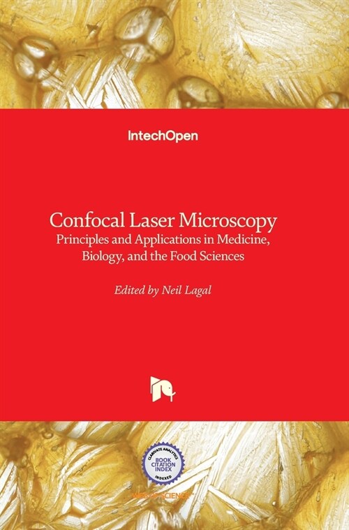 Confocal Laser Microscopy: Principles and Applications in Medicine, Biology, and the Food Sciences (Hardcover)