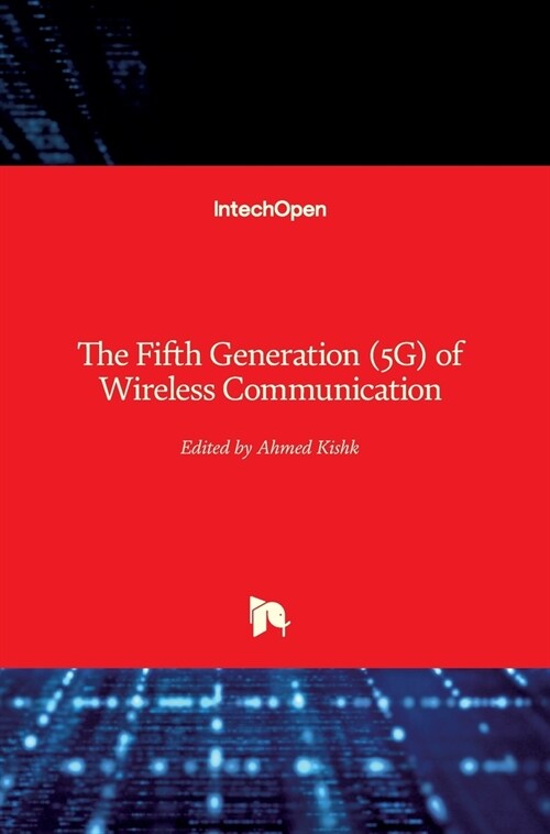 The Fifth Generation (5G) of Wireless Communication (Hardcover)