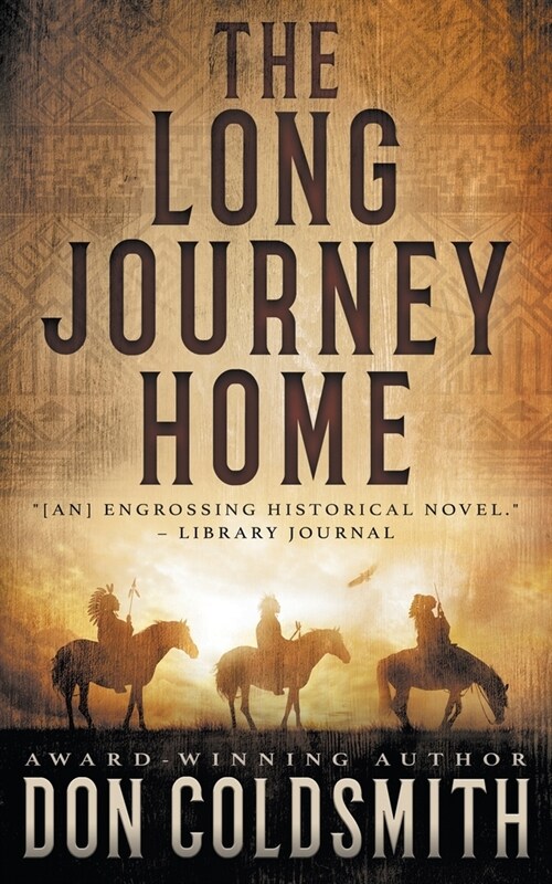 The Long Journey Home: An Authentic Western Novel (Paperback)