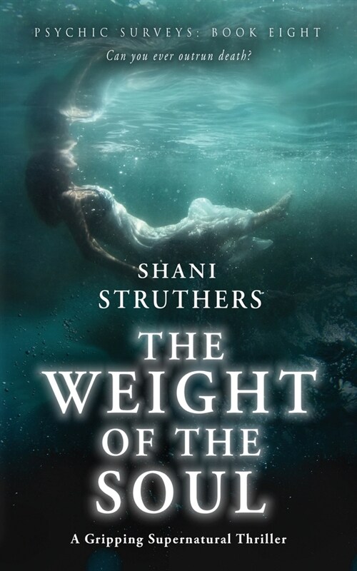 Psychic Surveys Book Eight: The Weight of the Soul: A Gripping Supernatural Thriller (Paperback)