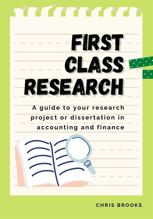 First Class Research: A guide to your research project or dissertation in accounting and finance (Paperback)