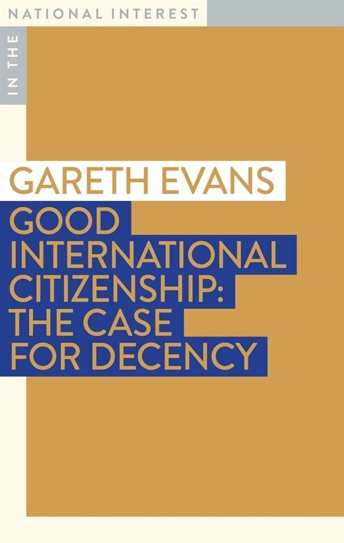 Good International Citizenship: The Case for Decency (Paperback)