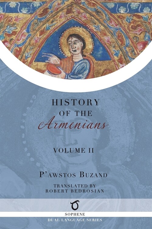 Pawstos Buzands History of the Armenians: Volume 2 (Paperback)