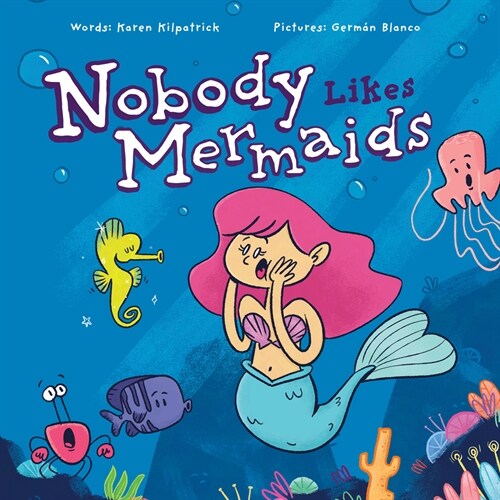Nobody Likes Mermaids? (Hardcover)