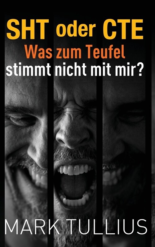 SHT oder CTE: Was zum Teufel stimmt nicht mit mir? (Hardcover)