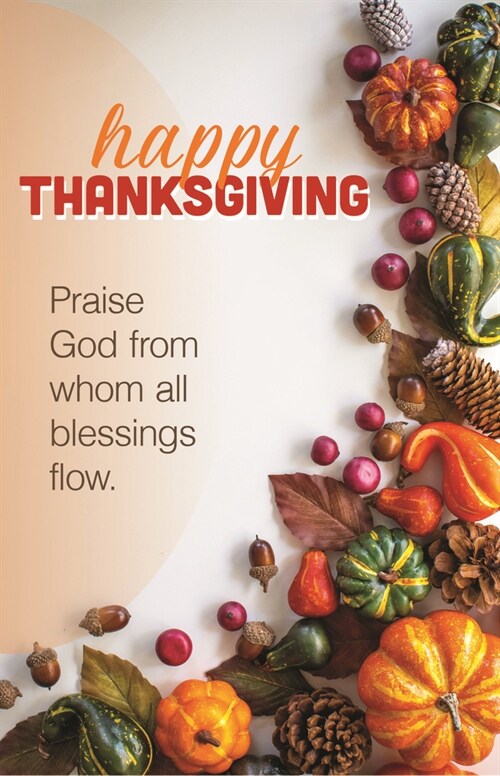 Praise God, Happy Thanksgiving Bulletin (Pkg 100) Thanksgiving (Paperback)