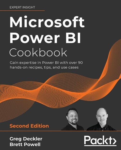 Microsoft Power BI Cookbook : Gain expertise in Power BI with over 90 hands-on recipes, tips, and use cases (Paperback, 2 Revised edition)