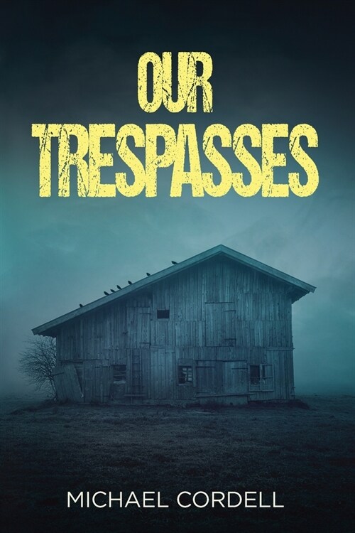 Our Trespasses: A Paranormal Thriller (Paperback)