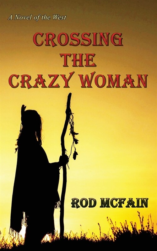 Crossing the Crazy Woman (Paperback)