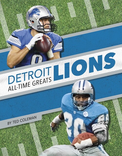 Detroit Lions All-Time Greats (Library Binding)