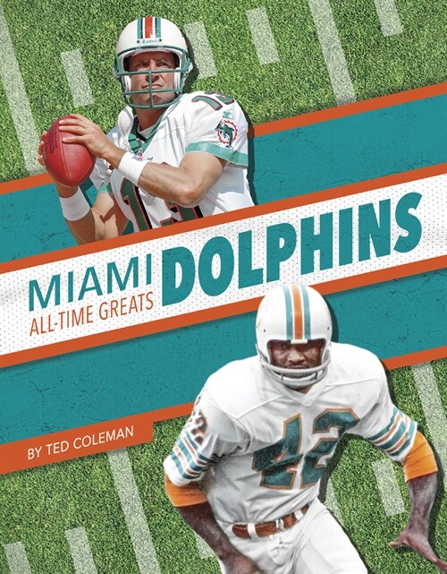 Miami Dolphins All-Time Greats (Paperback)