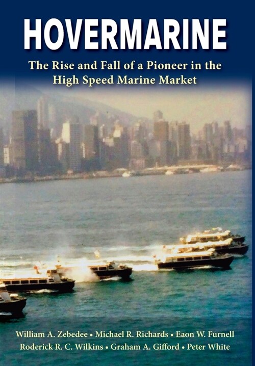 Hovermarine: The Rise and Fall of a Pioneer in the High Speed Marine Market (Hardcover)