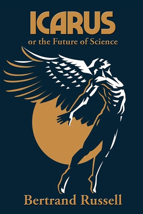 Icarus or the Future of Science (Paperback)