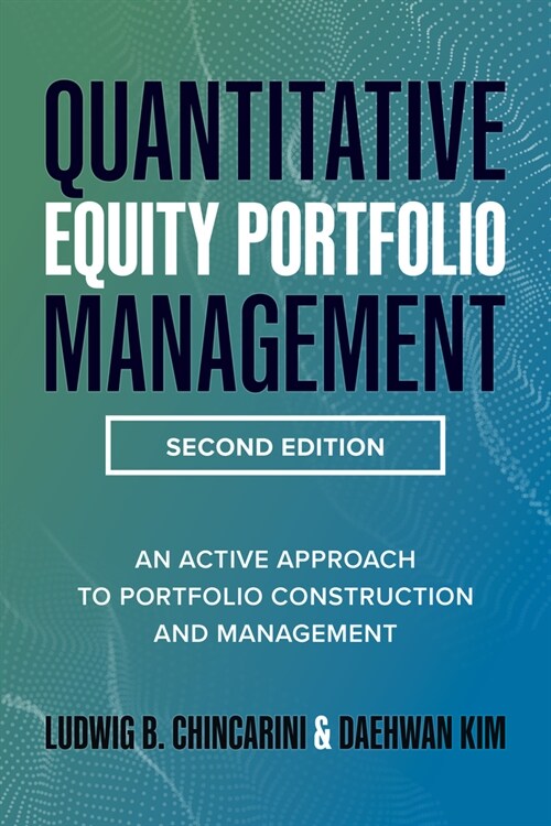 Quantitative Equity Portfolio Management, Second Edition: An Active Approach to Portfolio Construction and Management (Hardcover, 2)