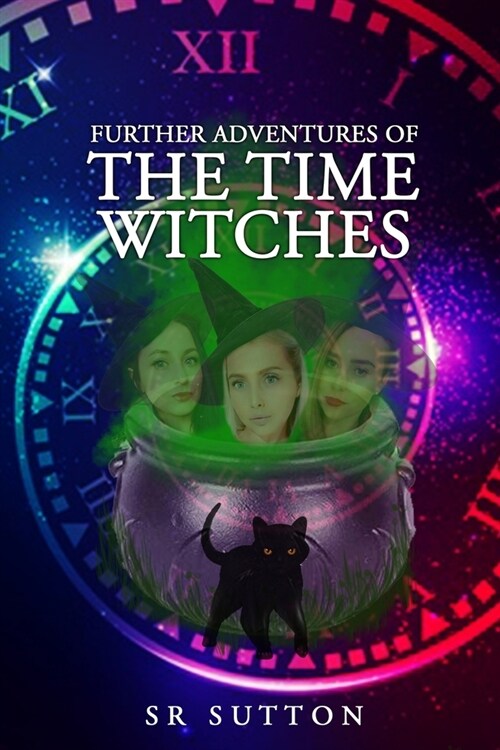 Further Adventures of the Time Witches (Paperback)