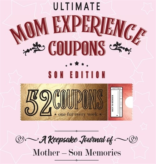 Ultimate Mom Experience Coupons - Son Edition (Hardcover)