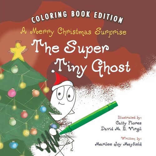 The Super Tiny Ghost: A Merry Christmas Surprise: Coloring Book Edition (Paperback)