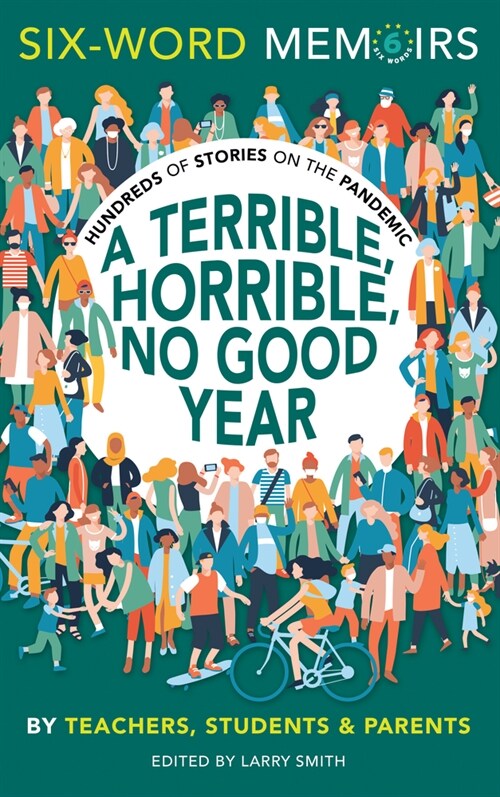 A Terrible, Horrible, No Good Year: Hundreds of Stories on the Pandemic (Paperback)