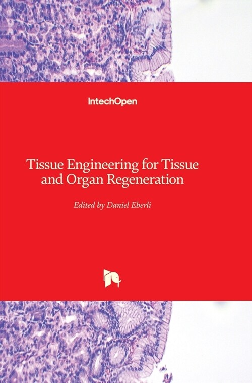 Tissue Engineering for Tissue and Organ Regeneration (Hardcover)