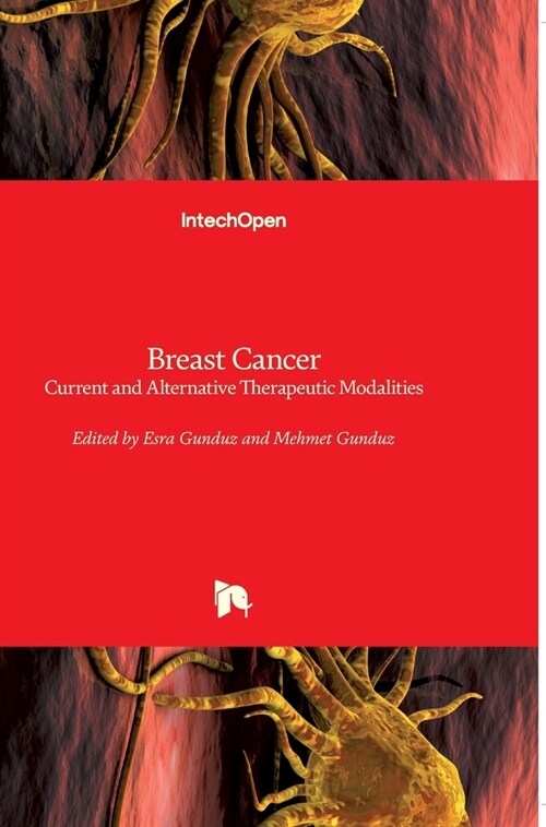 Breast Cancer: Current and Alternative Therapeutic Modalities (Hardcover)