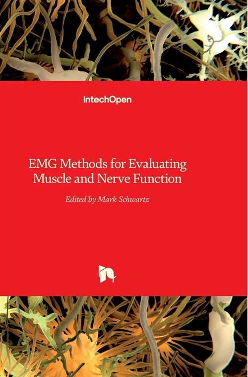 EMG Methods for Evaluating Muscle and Nerve Function (Hardcover)