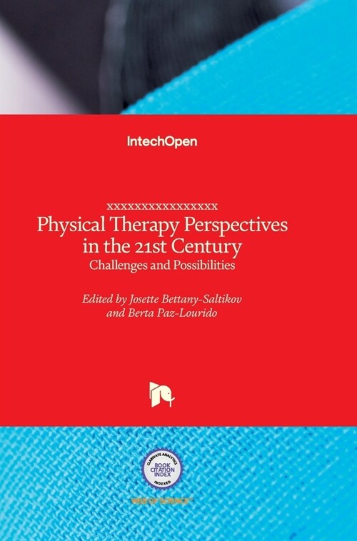 Physical Therapy Perspectives in the 21st Century: Challenges and Possibilities (Hardcover)