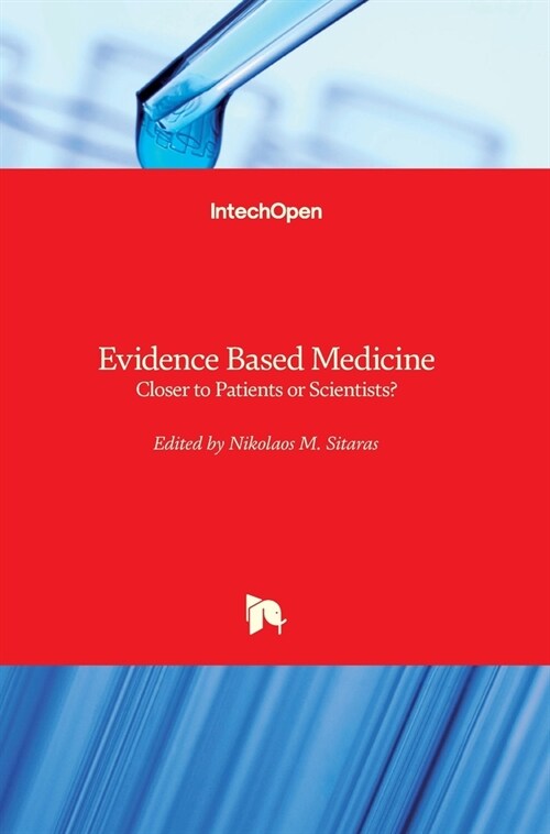 Evidence Based Medicine: Closer to Patients or Scientists? (Hardcover)