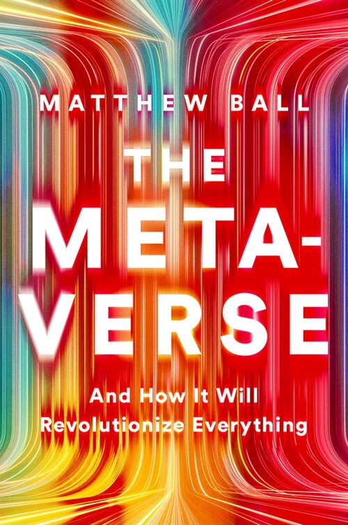 [중고] The Metaverse: And How It Will Revolutionize Everything (Hardcover)