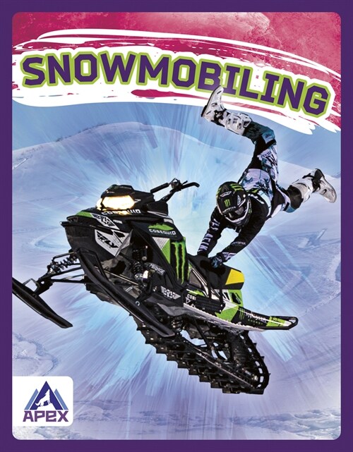 Snowmobiling (Library Binding)