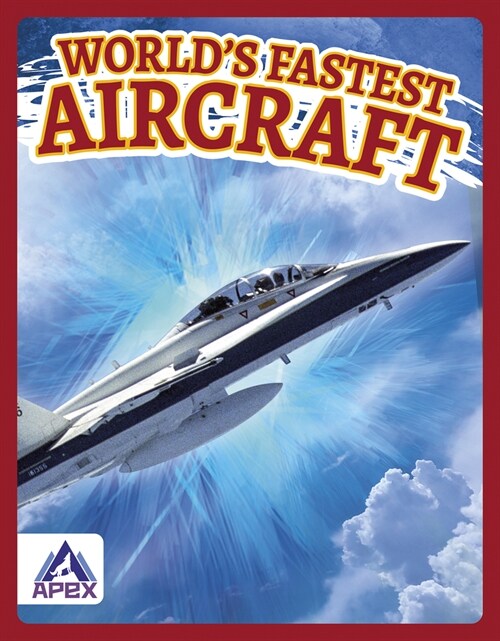 Worlds Fastest Aircraft (Library Binding)