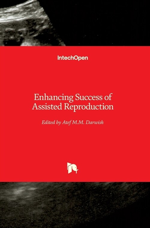 Enhancing Success of Assisted Reproduction (Hardcover)