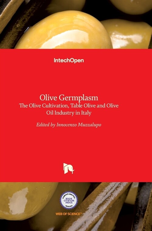 Olive Germplasm: The Olive Cultivation, Table Olive and Olive Oil Industry in Italy (Hardcover)