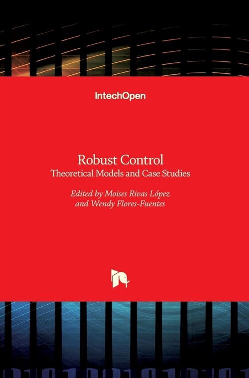 Robust Control : Theoretical Models and Case Studies (Hardcover)