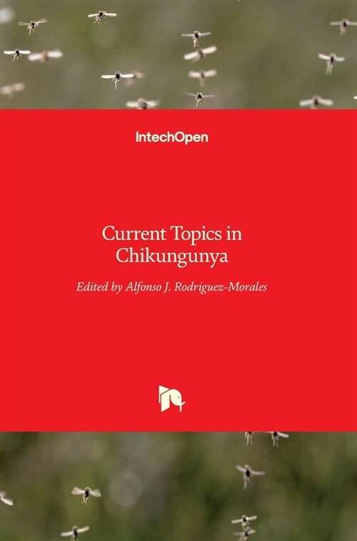 Current Topics in Chikungunya (Hardcover)