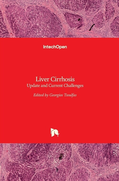 Liver Cirrhosis : Update and Current Challenges (Hardcover)