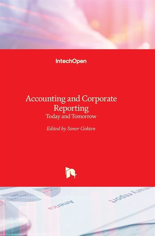 Accounting and Corporate Reporting : Today and Tomorrow (Hardcover)