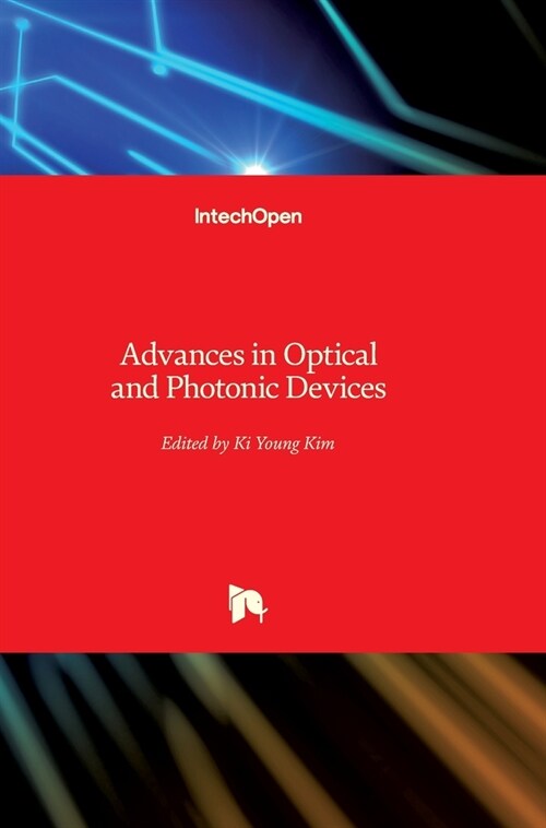 Advances in Optical and Photonic Devices (Hardcover)
