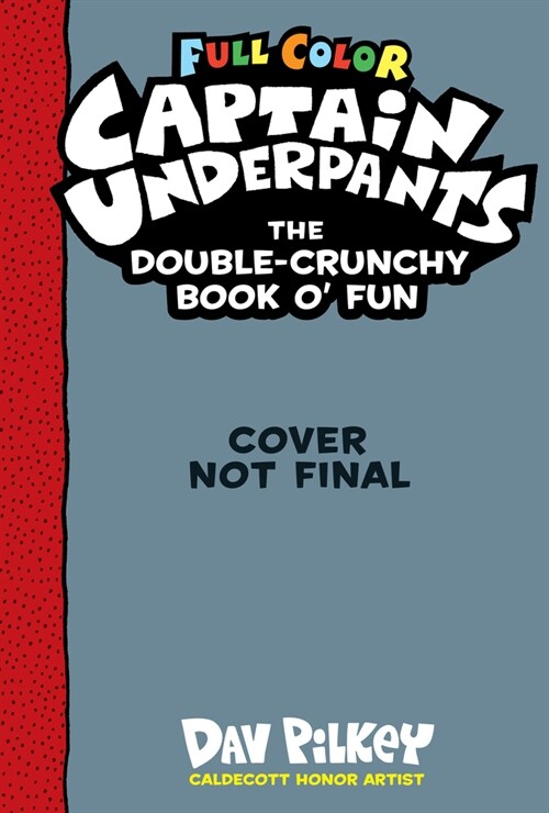 The Captain Underpants Double-Crunchy Book O Fun: Color Edition (from the Creator of Dog Man) (Hardcover)