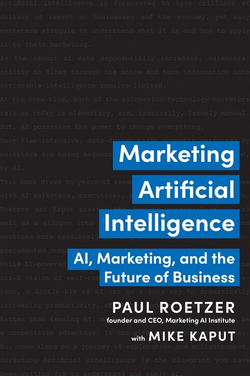 Marketing Artificial Intelligence: Ai, Marketing, and the Future of Business (Hardcover)