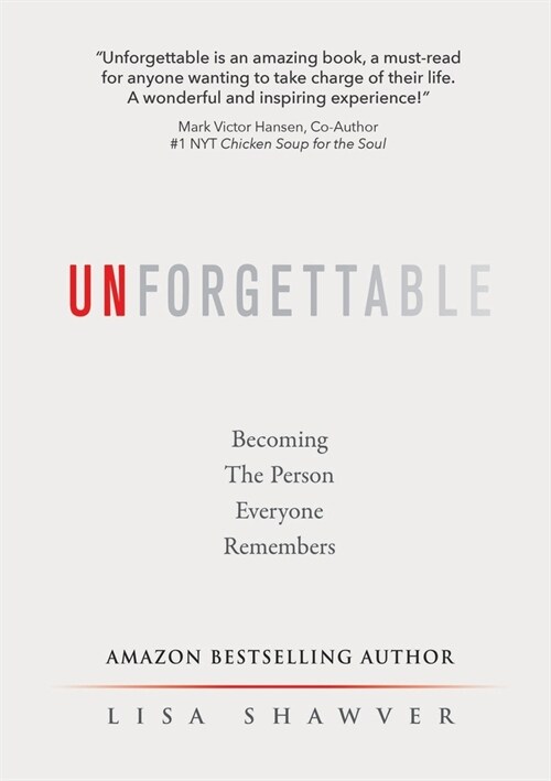 Unforgettable: Becoming the Person Everyone Remembers (Paperback)