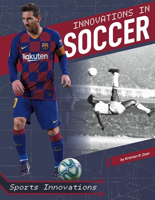Innovations in Soccer (Library Binding)