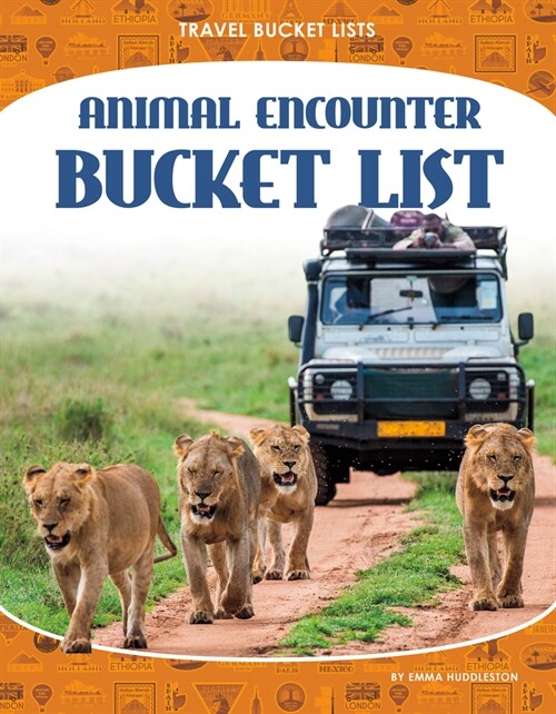 Animal Encounter Bucket List (Library Binding)