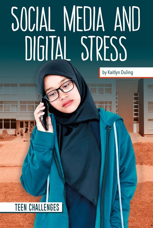 Social Media and Digital Stress (Library Binding)