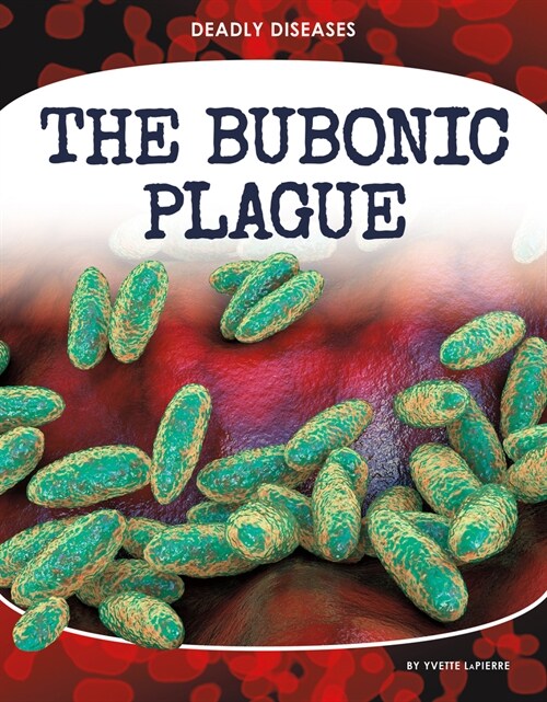 The Bubonic Plague (Library Binding)